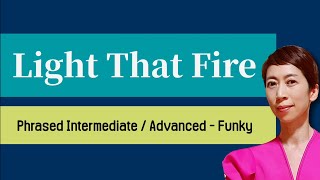Light That Fire LineDance Tutorial/Rachael McEnaney, Shane McKeever/Phrased Intermediate / Advanced