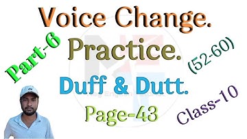 Voice Change. || Duff & Dutt Class 10 Page-42. || Voice Change Prat-6.@NipakNag