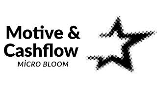 Motive & Cashflow - Micro Bloom (Çıkmamış Şarkı)