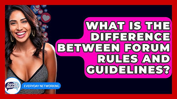 What Is The Difference Between Forum Rules And Guidelines? - Everyday-Networking
