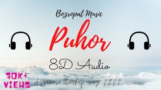 BOZROPAT MUSIC - PUHOR(8D AUDIO🎧 USE HEADPHONES) || 2020 ASSAMESE MASHUP SONG ||