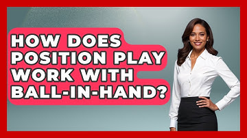 How Does Position Play Work With Ball-in-hand? - Billiards Hustlers