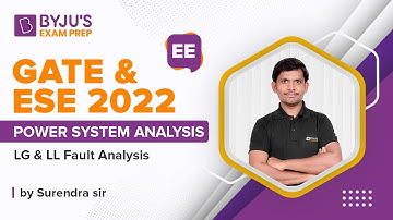 GATE-2022 & ESE-2022 | Power System Analysis | LG & LL Fault Analysis | Surendra Babu sir