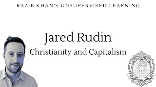 Jared Rubin: Christianity and Capitalism