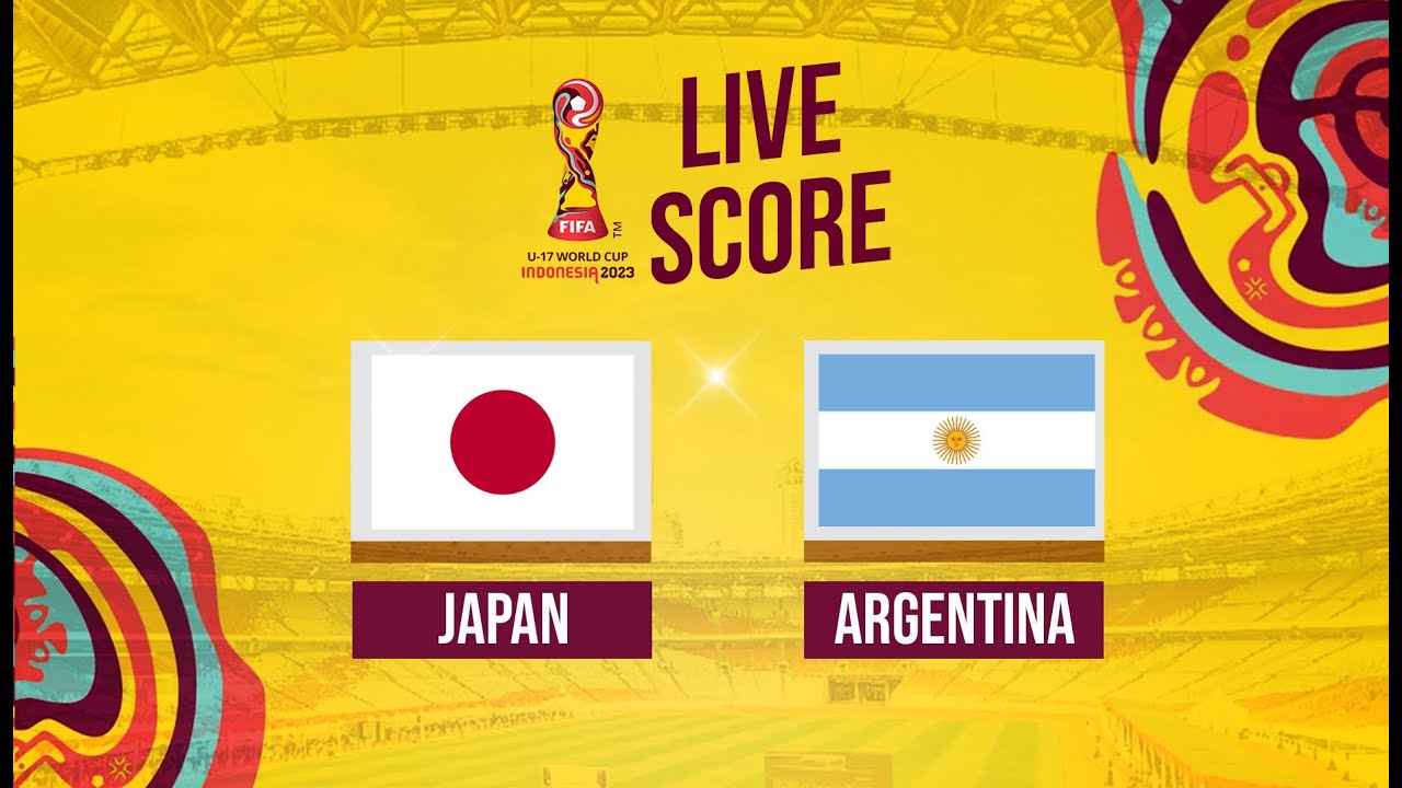 live-score-japan-vs-argentina-fifa-world-cup-u-17-indonesia-youtube