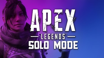 Apex Legends - Solo Mode!