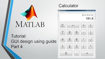 MATLAB Tutorial: GUI calculator part 4: algorithm when button pressed (.m file)