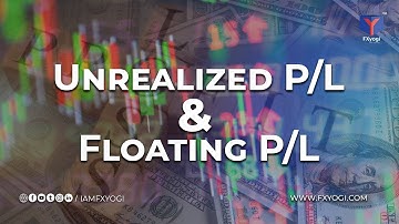 Unrealized P L & Floating P L