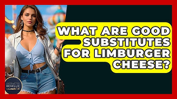 What Are Good Substitutes For Limburger Cheese? - Exploring The Benelux