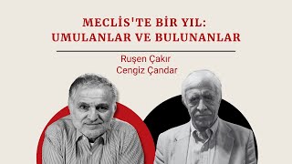 Ruşen Çakır'ın konuğu Cengiz Çandar anlatıyor | Meclis'te bir yıl: Umulanlar ve bulunanlar