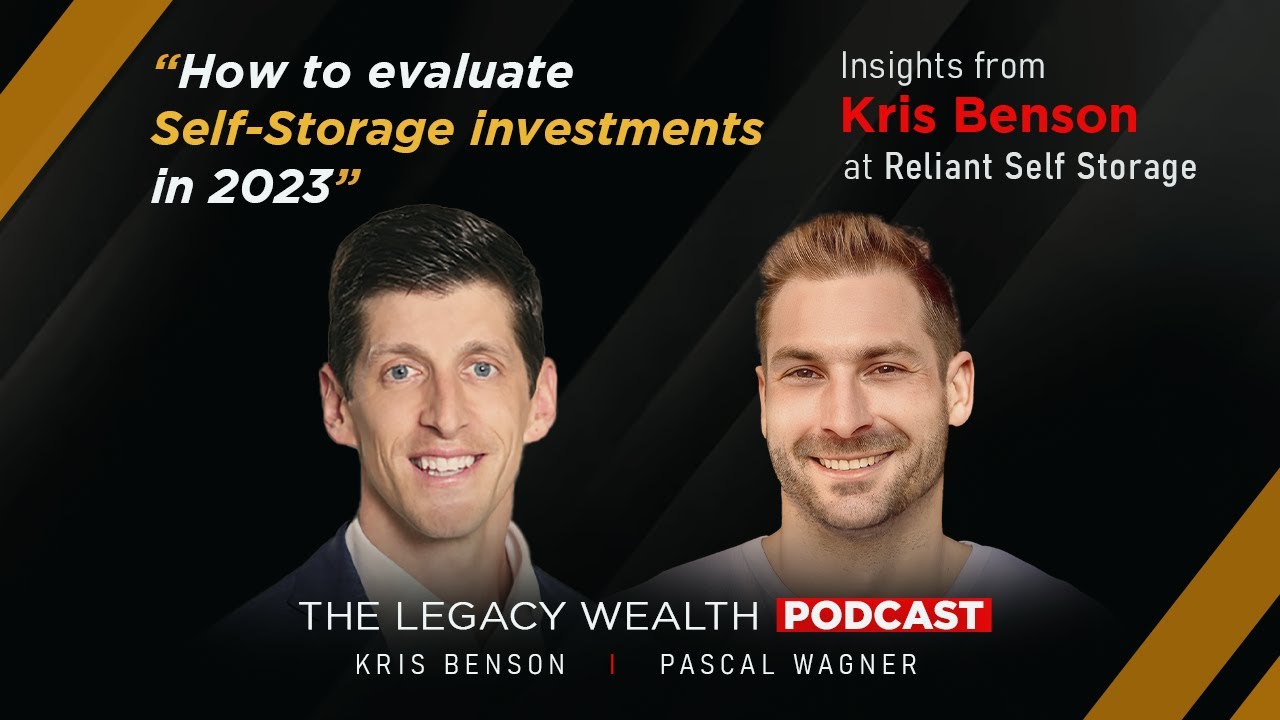 How to evaluate Self-Storage investments in 2023. Insights from Kris Benson @ Reliant