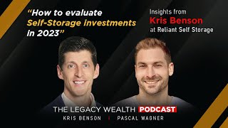 GP7 - How to evaluate Self-Storage investments in 2023. Insights from Kris Benson @ Reliant