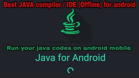How to Compile/Run JAVA codes in android (offline) | best java IDE for android mobile