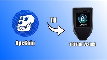 How To Send ApeCoin To Trezor Wallet