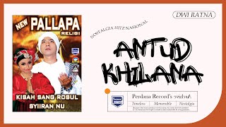 Antudkhilana - Dwi Ratna -  New Pallapa Religi Vol.7
