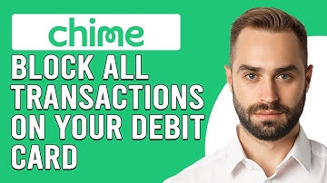 How To Block All Transactions On Your Chime Debit Card (How Do I Lock/Disable Transaction On Chime?)