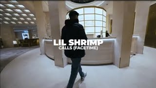 LIL SHRIMP - CALLS (FACETIME)