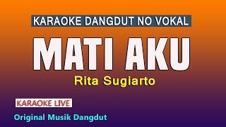 MATI AKU KARAOKE - RITA SUGIARTO @VINOKORG