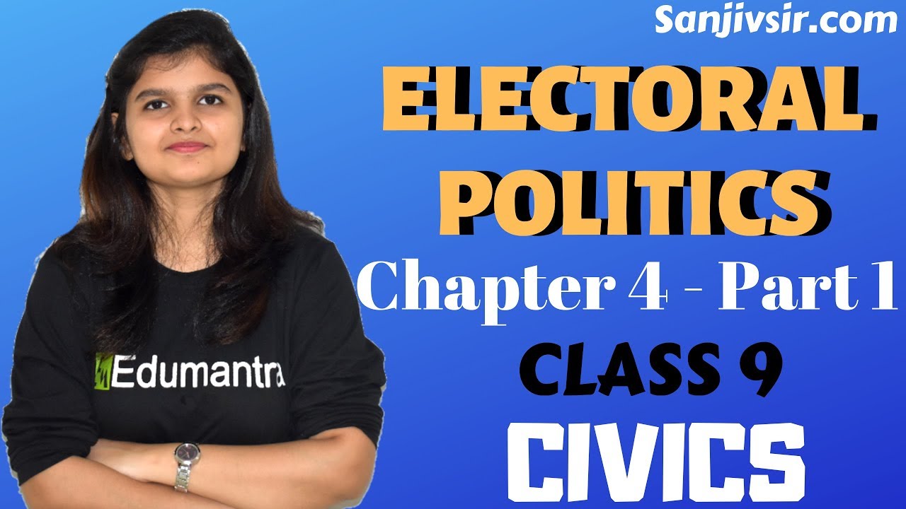 Electoral Politics Part 1 Chapter 4 Class 9 Civics