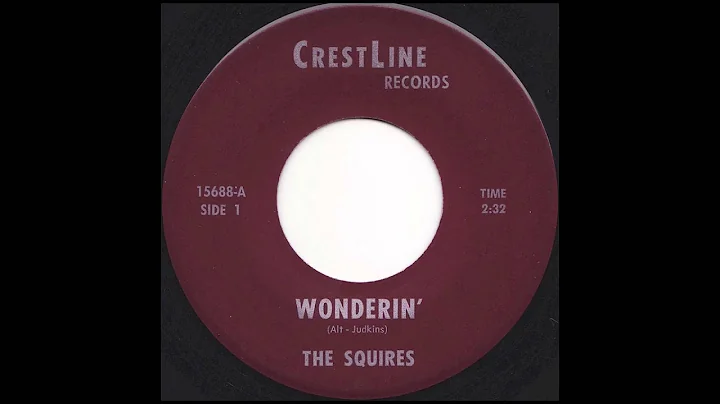 The Squires - Wonderin' (1965)