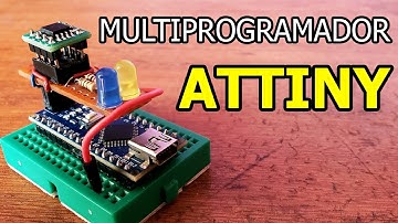 Multiprogramador ATTINY ||  Los Hermanitos Pequeños del arduino Attiny 13, 25, 45 y 85