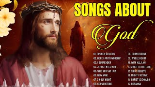 Best Morning Worship Songs For Prayers 2024 🙏 Top 50 Praise And Worship Songs 🙏 Songs About God