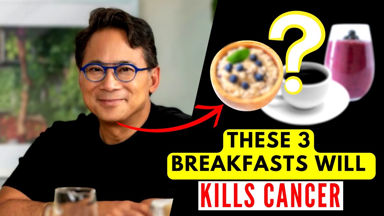 These 3 Breakfast Foods Starve Cancer & Burn Fat ️| Dr. William Li ...