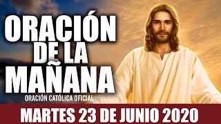 Oración de la Mañana de Hoy Martes 23 de Junio de 2020| Oración Católica