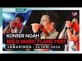 [LIVE] KONSER NOAH SAMARINDA 2023 (BOLD MUSIC - FLAME FEST)