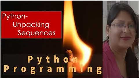 Python- Unpacking Sequence by Shilpi Agrawal [Hindi || Urdu]