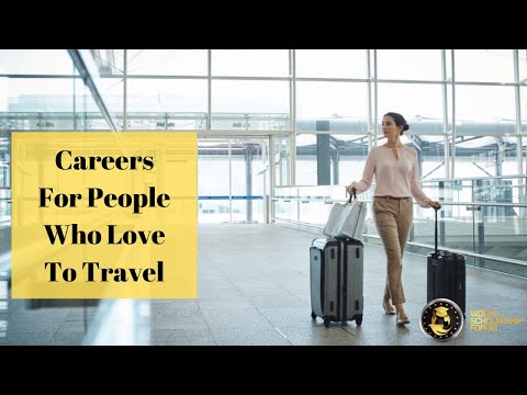 Video: What Profession To Choose For A Travel Lover
