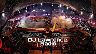 DJ Lawrence Radio Live Stream/Sick Edm Festival Mix Vol.3