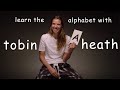 Learn the Alphabet with Tobin Heath