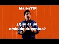 ¿Qué son los embudos de venta? - MarkeTIP de Astucia Empresarial