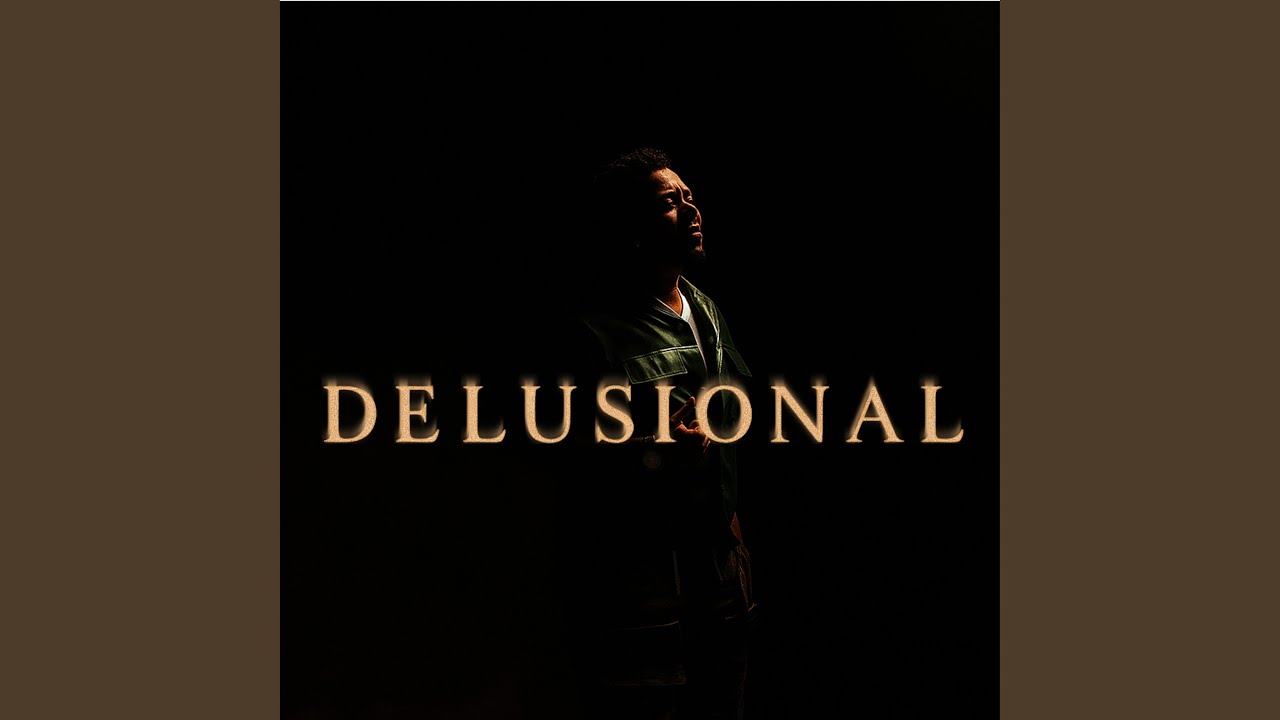 Watch Delusional on YouTube Watch Delusional on YouTube