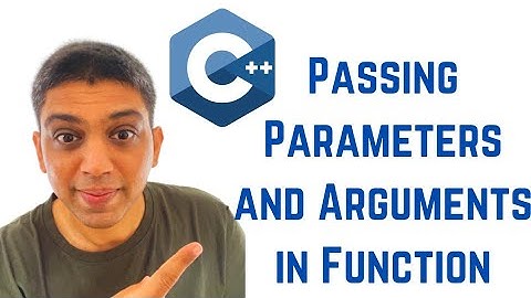 C++ Tutorial for Beginners - Passing Parameters and Arguments in Function