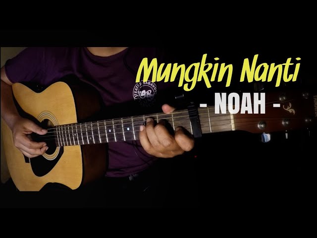 MUNGKIN NANTI - NOAH (COVER) | FINGERSTYLE GITAR MUDAH class=