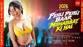 Pehli Pehli Baar Mohabbat Ki Hai – New Bollywood Romantic Song 2026 | Hindi Love Song | ES MUSIC |4K