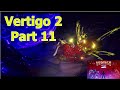 Vertigo 2 - Gameplay Part 11 / 19