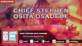 Onu Uwa Ana Masi Ife Uwa | Chief Stephen Osita Osadebe | Official Audio