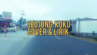 SEUJUNG KUKU  -  ELVY SUKAESIH | Cover    Lirik | REVINA ALVIRA