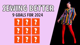 Sewing Better: My 2024 Make 9 Challenge