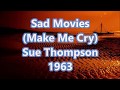 Sad Movies (Karaoke with backing voices) 1963 - Sue Thompson