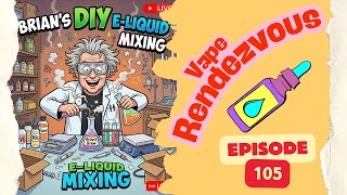 Vape Rendezvous episode 105