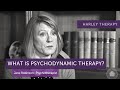 What is psychodynamic therapy  psychoanalytic psychotherapist jane robinson