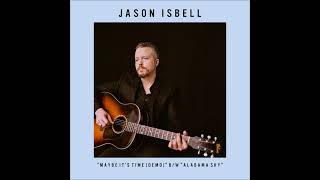 Jason Isbell - Maybe It's Time