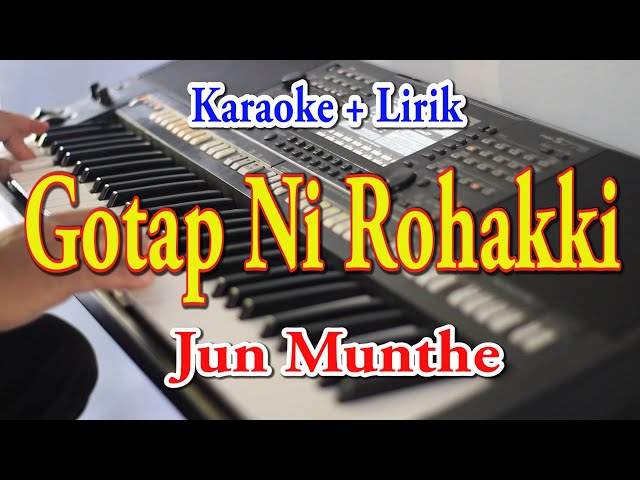 GOTAP NI ROHAKKI [KARAOKE] JUN MUNTHE class=