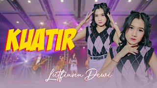 Lutfiana Dewi - KUATIR (ANEKA MUSIC)
