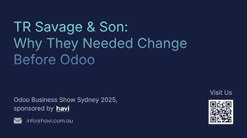 TR Savage & Son: Why They Needed Change Before Odoo | Odoo Business Show Sydney 2025