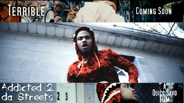 Terrible - Addicted 2 da streets Snippet (Official video coming soon)shot by @Quiccsavo